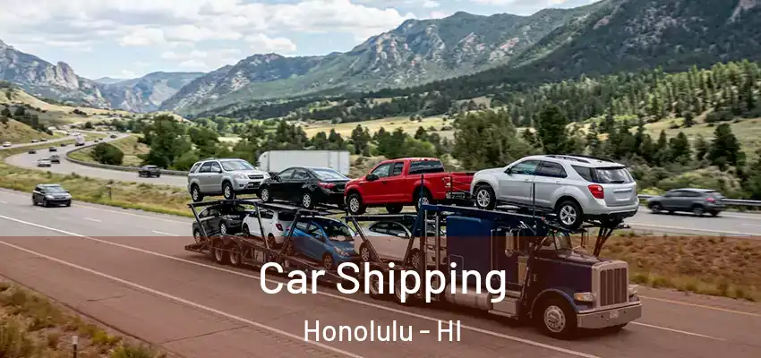  Car Shipping Honolulu - HI