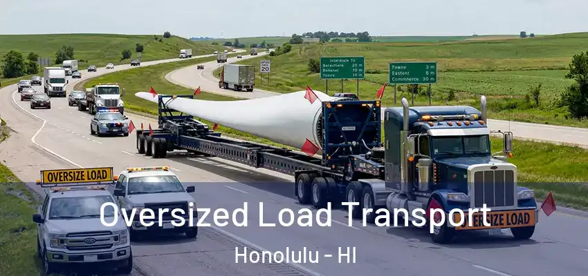 Oversized Load Transport Honolulu - HI